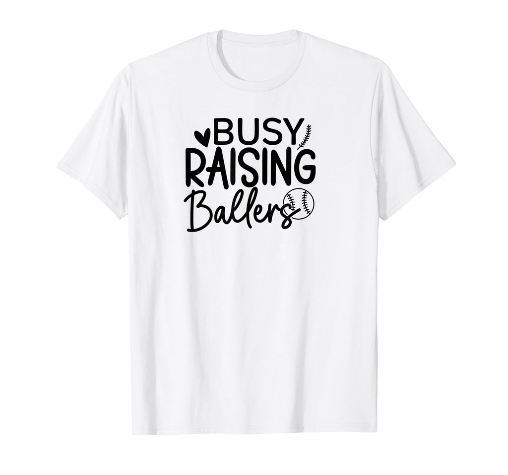 Baseball Busy Raising Ballers T-Shirt - Streetwear Style Men Women - T-Shirt, Sweatshirt, Hoodie