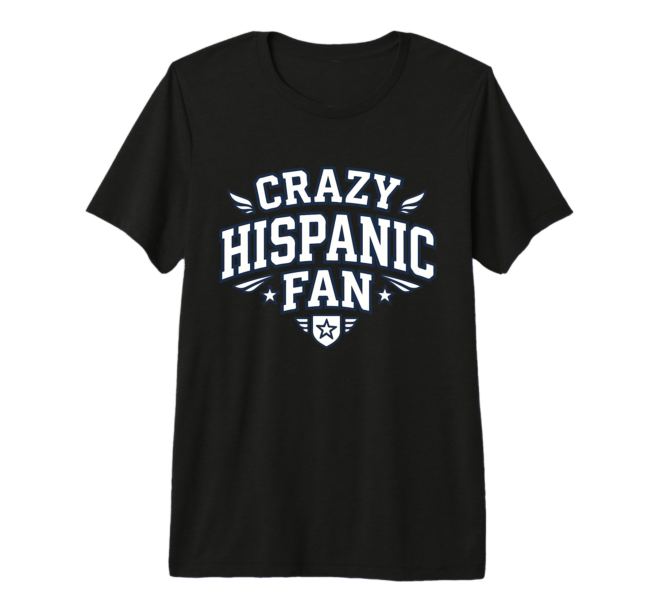Crazy Hispanic Fan Funny Game Day T-Shirt - Unique Graphic for Adults - T-Shirt, Sweatshirt, Hoodie