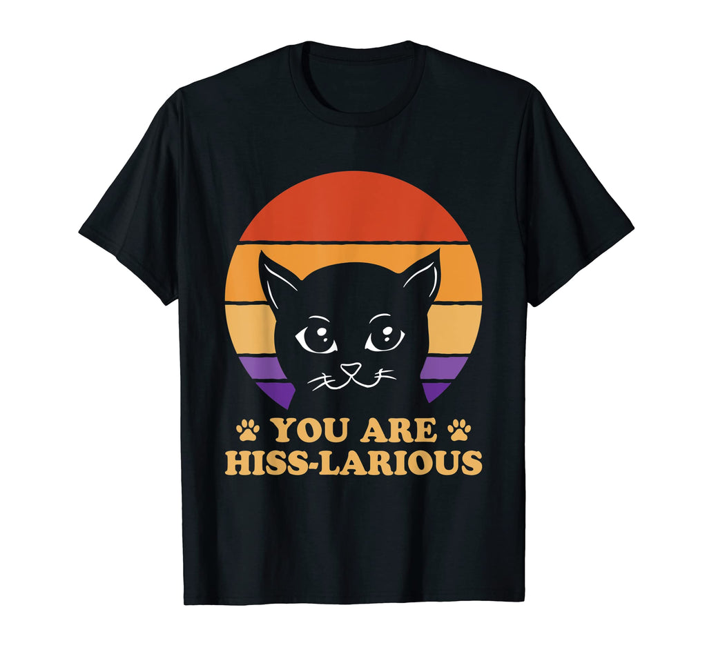 You Are Hisslarious Funny Cat Lover T-Shirt - Minimalist Print Unisex - T-Shirt, Sweatshirt, Hoodie