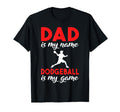 Dad Is My Name Dodgeball Is My Game T-Shirt - Fun Novelty Design Men Women - T-Shirt, Sweatshirt, Hoodie