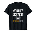 Worlds Okayest Dad Funny Best Daddy T-Shirt - Novelty Apparel for Adults - T-Shirt, Sweatshirt, Hoodie