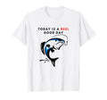 Today Is Reel Goodday Funny Witty T-Shirt - Minimalist Print for Adults - T-Shirt, Sweatshirt, Hoodie