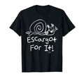 Escargot It Funny Dad Joke Word T-Shirt - Aesthetic Graphic Men Women - T-Shirt, Sweatshirt, Hoodie