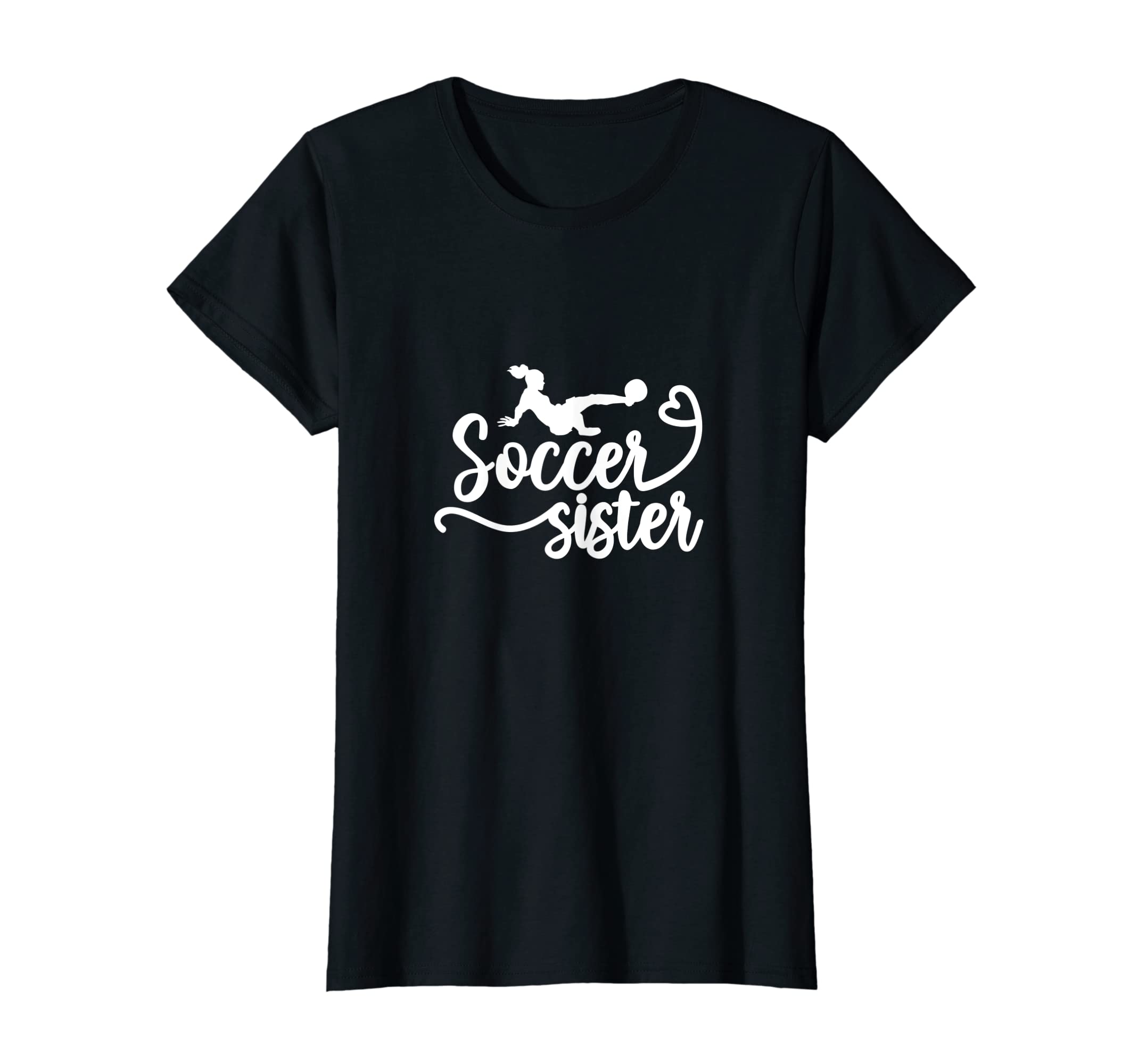 Soccer Sister Soccer Player Soccer T-Shirt - Graphic Print for Adults - T-Shirt, Sweatshirt, Hoodie