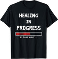 HEALING IN PROGRESS Loading Funny Sarcastic Sarcasm - Adult & Kids T-Shirts, Sweatshirts & Hoodies apparel design preview 1