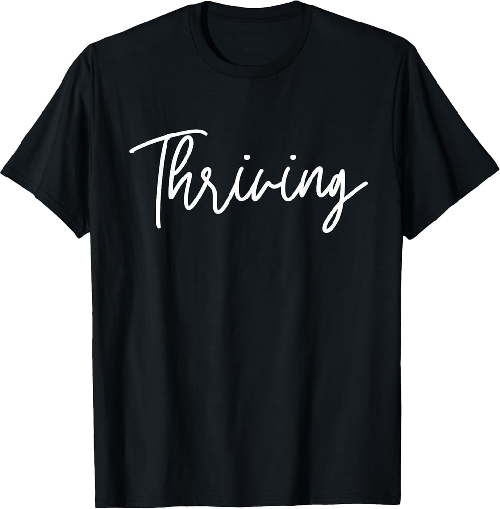 Thriving Women's Inspirational Motivational - Adult & Kids T-Shirts, Sweatshirts & Hoodies apparel design preview 1