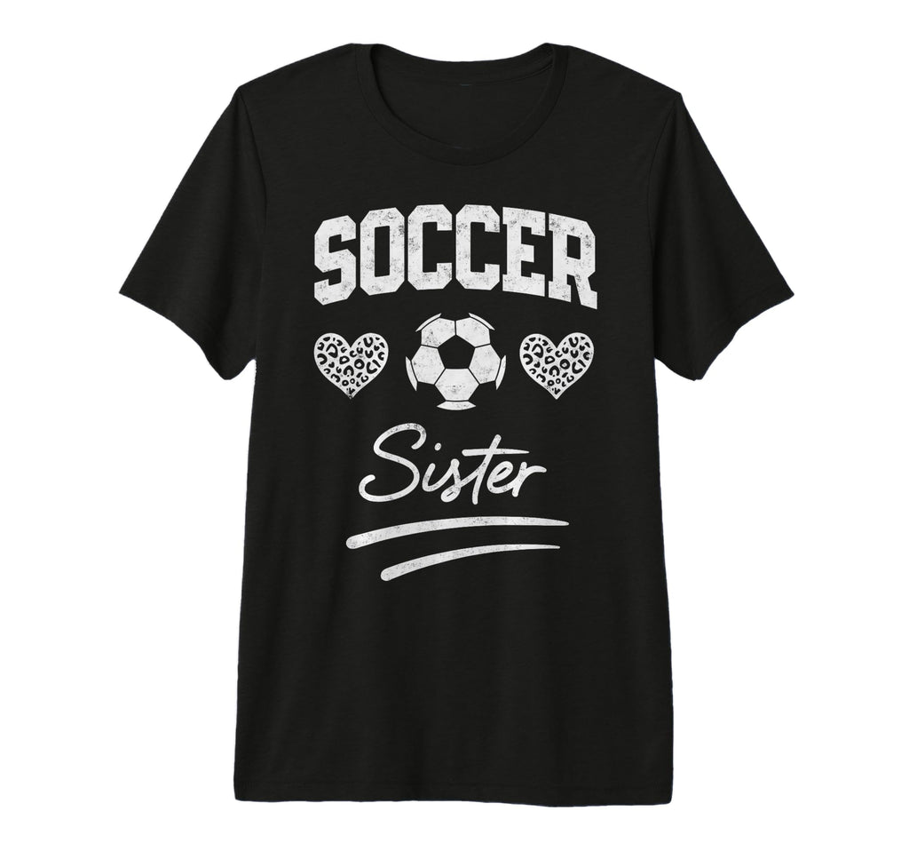 Soccer Football Player Sister Fan T-Shirt - Minimalist Print Men Women - T-Shirt, Sweatshirt, Hoodie