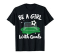 Be Goals Soccer Player Funny T-Shirt - Trendy Graphic Unisex - T-Shirt, Sweatshirt, Hoodie