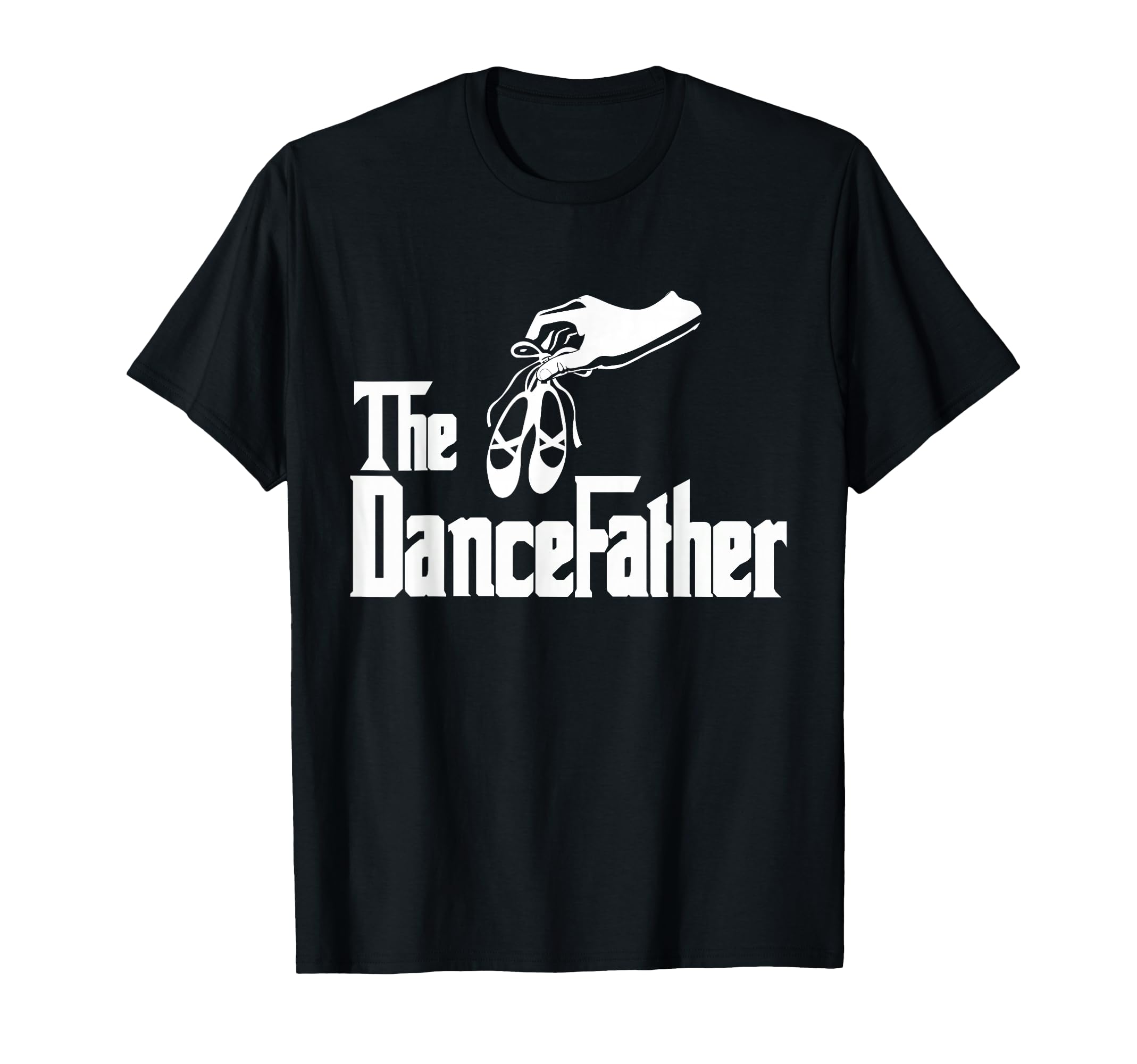 Dancefather Dance Dad T-Shirt - Fun Novelty Design Unisex - T-Shirt, Sweatshirt, Hoodie