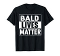 Bald Guy Dad Hair Loss Baldness Funny Joke T-Shirt - Trendy Graphic Unisex - T-Shirt, Sweatshirt, Hoodie