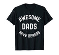 Awesome Dads Have Beards Funny Bearded T-Shirt - Minimalist Print Unisex - T-Shirt, Sweatshirt, Hoodie