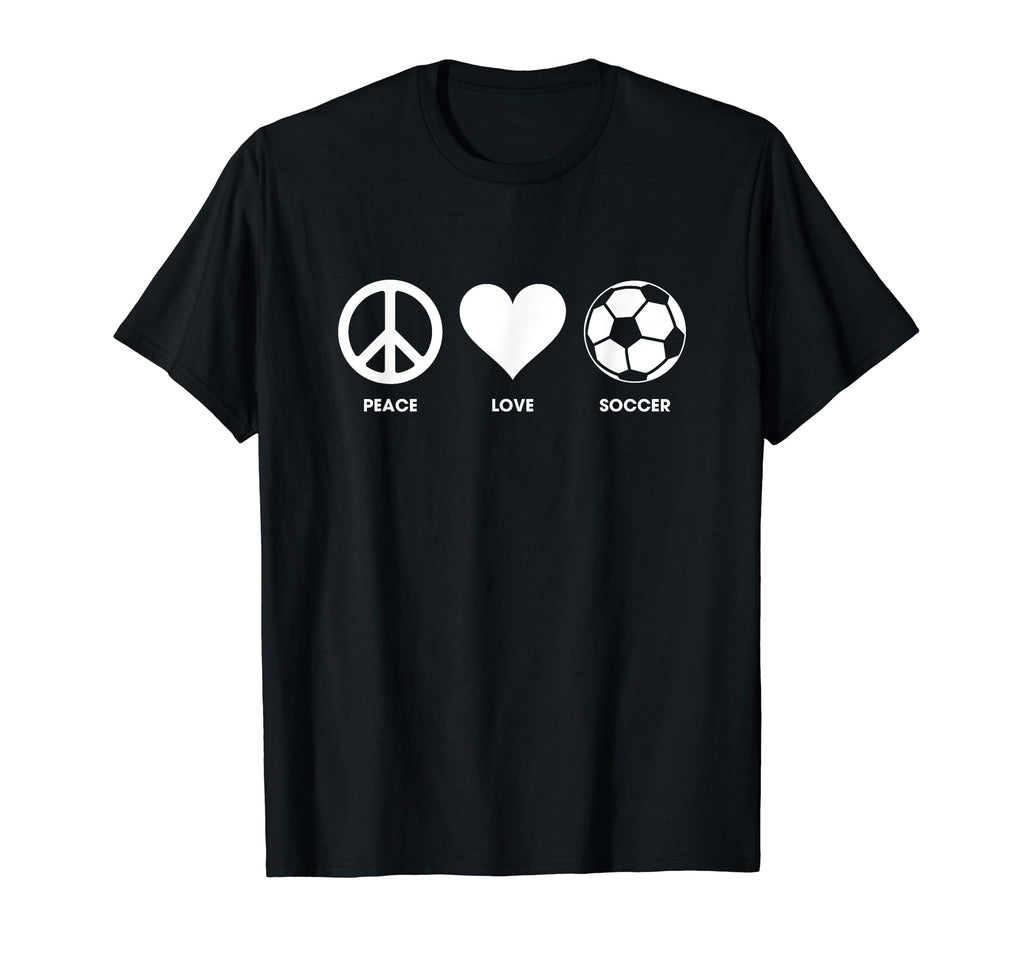Peace Love Soccer T Shirts Shirts T-Shirt - Streetwear Style for Adults - T-Shirt, Sweatshirt, Hoodie