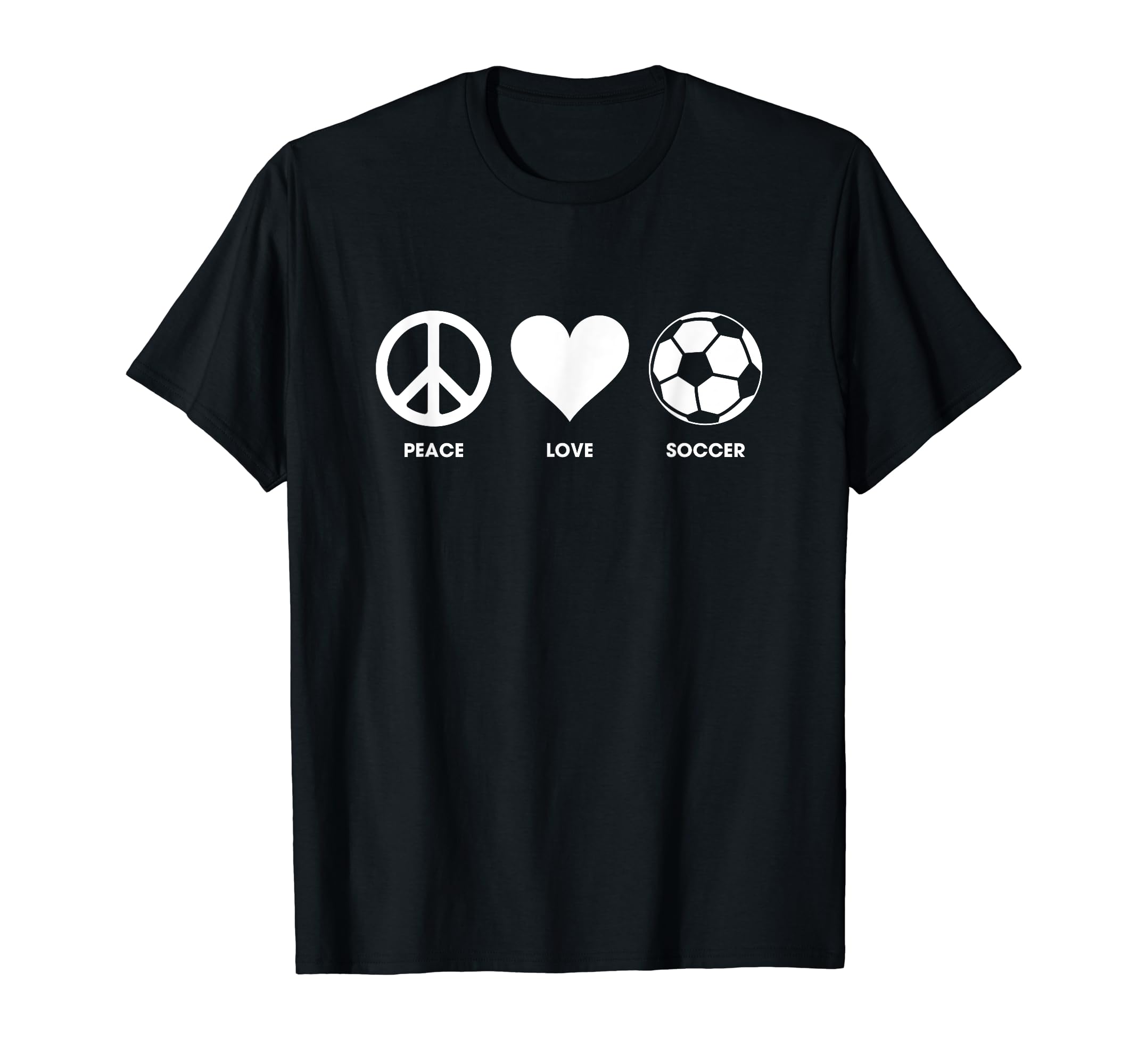 Peace Love Soccer T Shirts Shirts T-Shirt - Streetwear Style for Adults - T-Shirt, Sweatshirt, Hoodie