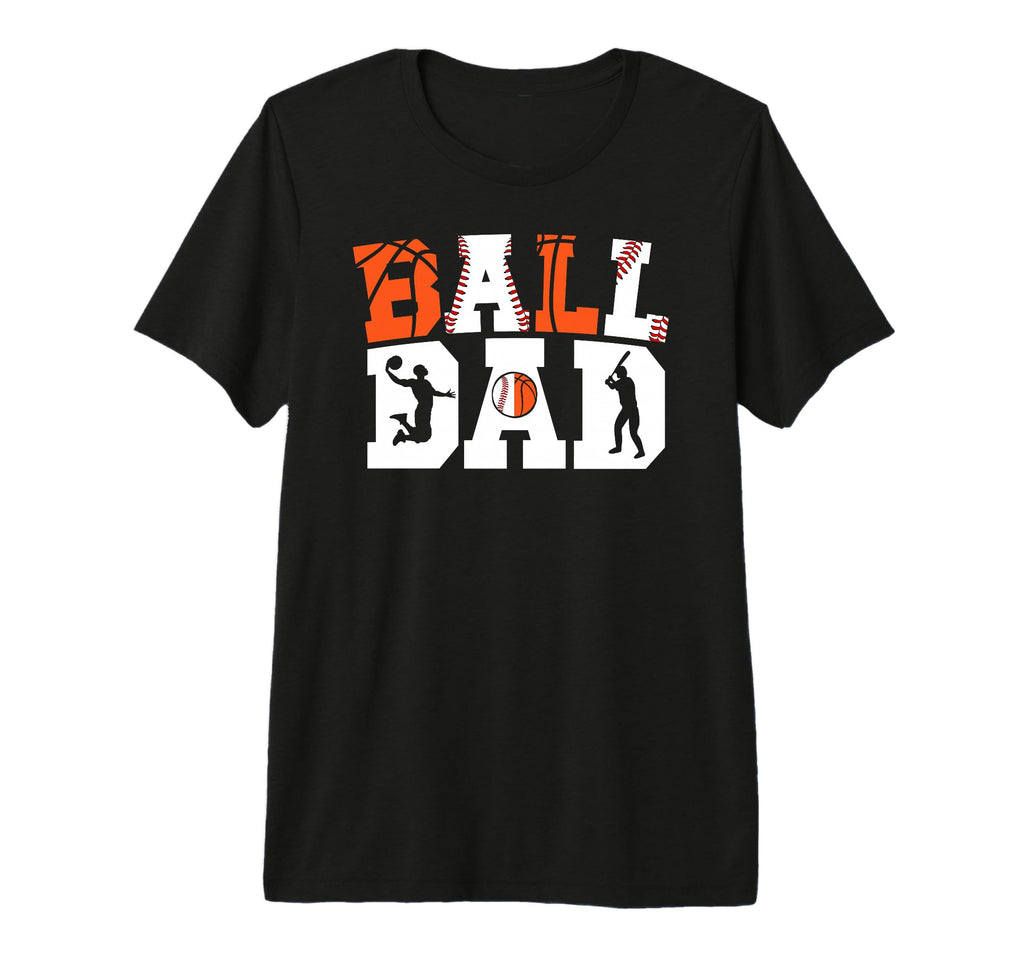 Mens Ball Dad Proud Baseball T-Shirt - Casual Everyday Wear Men Women - T-Shirt, Sweatshirt, Hoodie