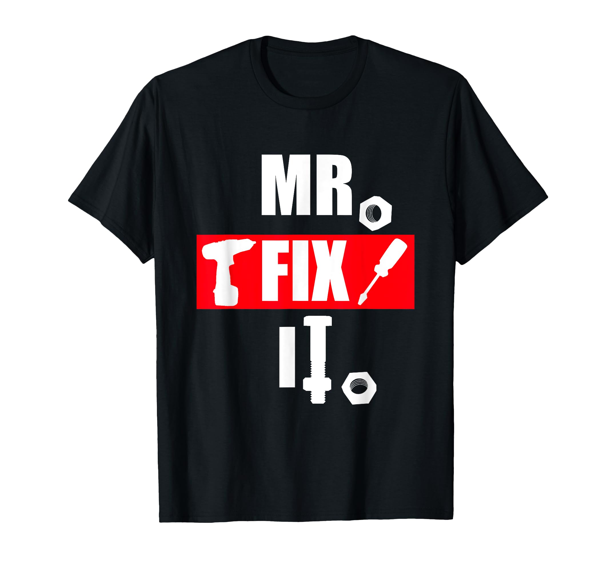Mr Fix It Dad Fathers Day Daddy And Me T-Shirt - Unique Graphic for Adults - T-Shirt, Sweatshirt, Hoodie