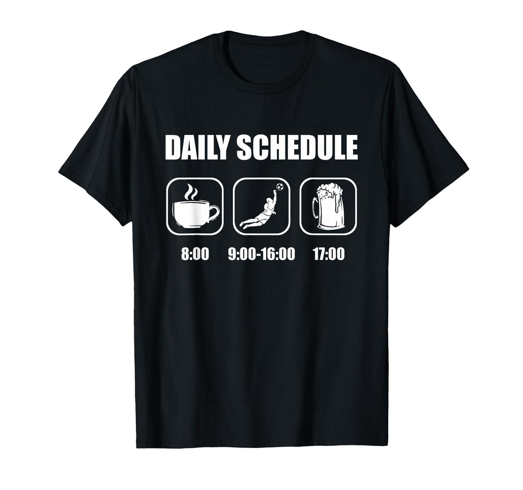 Soccer Team Fan Daily Schedule T-Shirt - Streetwear Style for Adults - T-Shirt, Sweatshirt, Hoodie