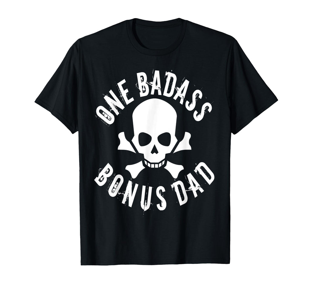 One Badass Bonus Step Dad Birthday Gift T-Shirt - Graphic Print Men Women - T-Shirt, Sweatshirt, Hoodie