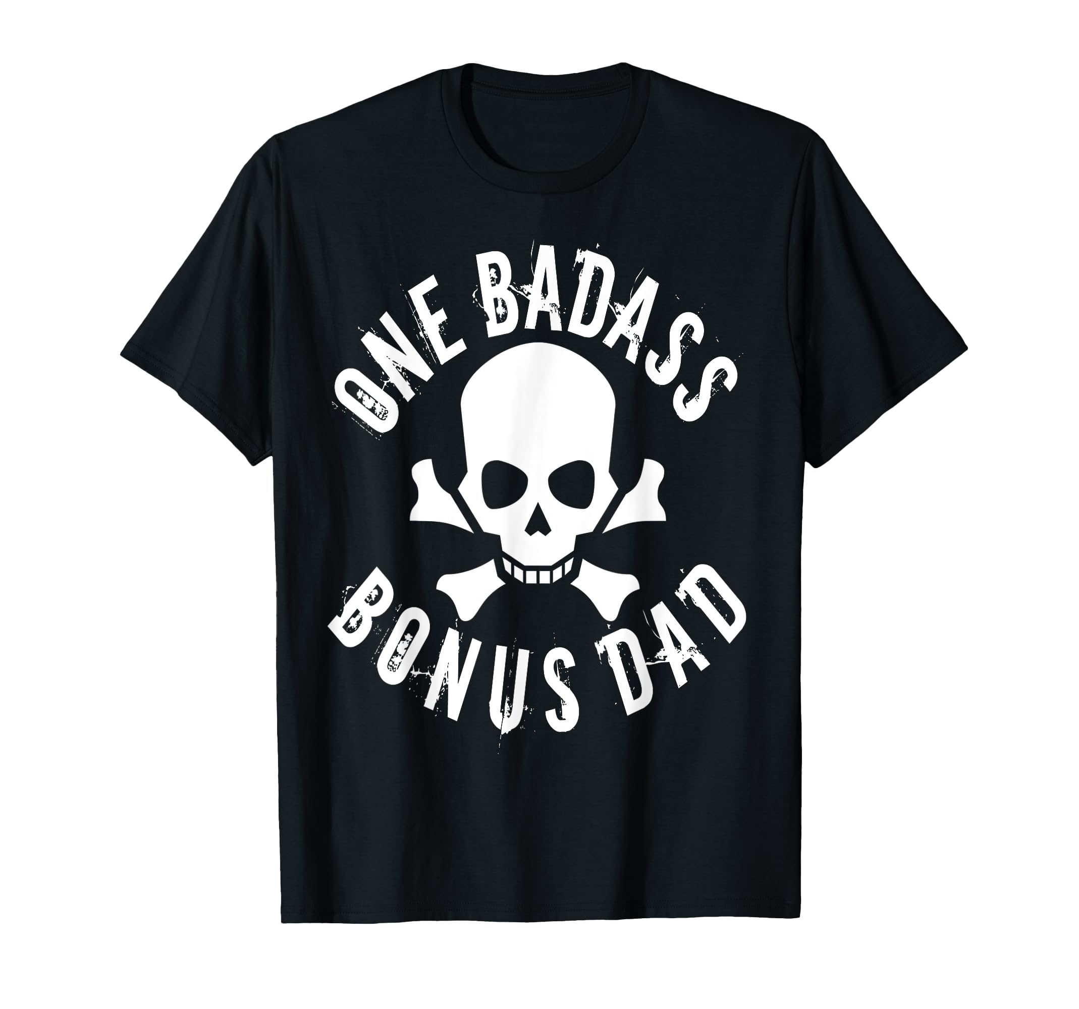 One Badass Bonus Step Dad Birthday Gift T-Shirt - Graphic Print Men Women - T-Shirt, Sweatshirt, Hoodie