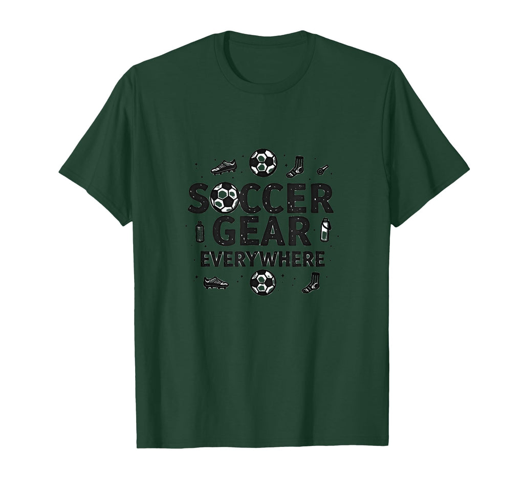 Soccer Gear Everywhere Mom Life T-Shirt - Trendy Graphic Unisex - T-Shirt, Sweatshirt, Hoodie