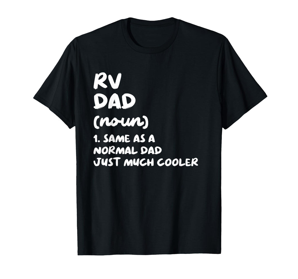 Rv Dad Definition Camping Vacation T-Shirt - Custom Art Print Men Women - T-Shirt, Sweatshirt, Hoodie