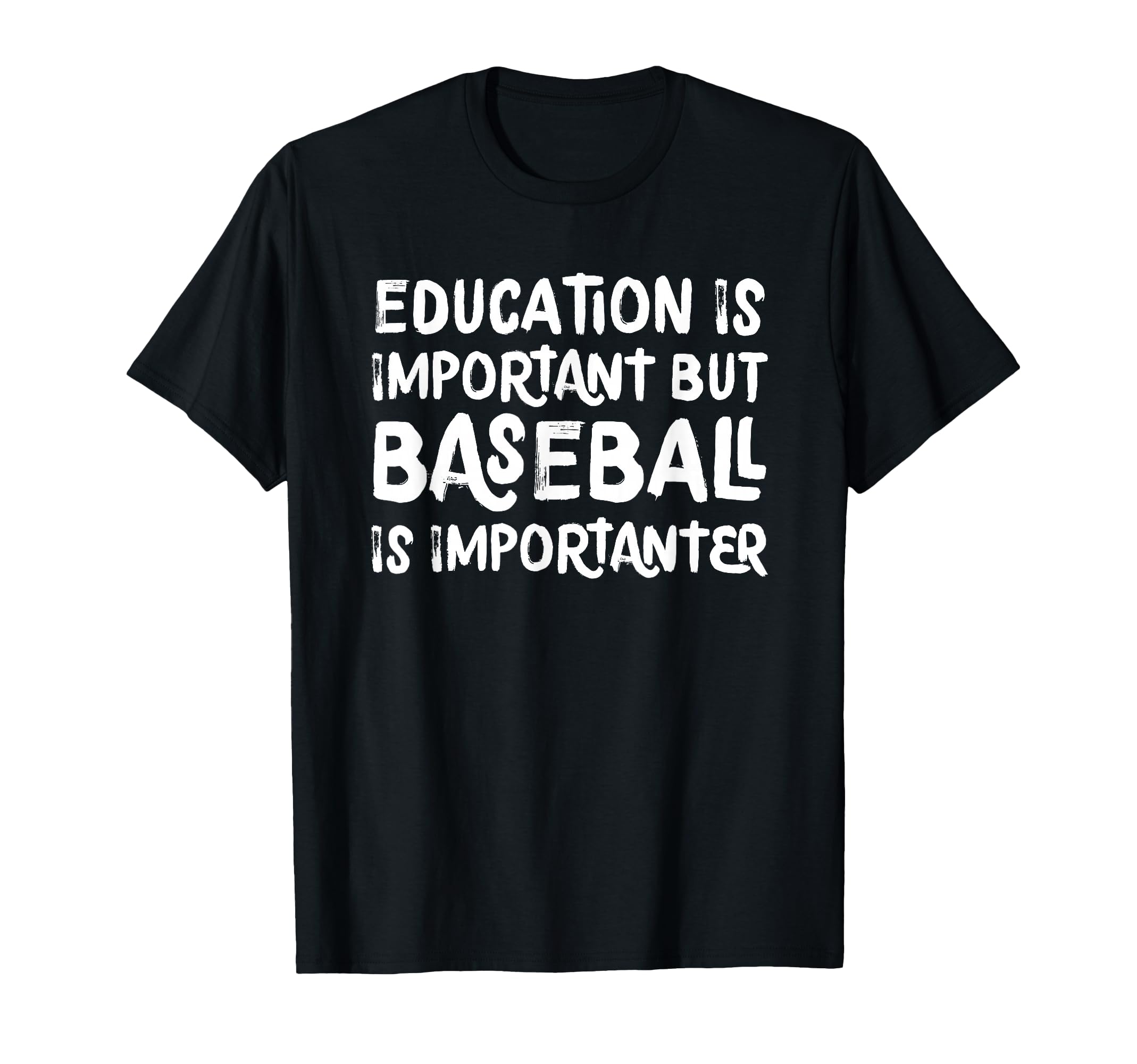 Education Is Important But Baseball Is T-Shirt - Streetwear Style Unisex - T-Shirt, Sweatshirt, Hoodie