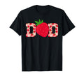 Dad Berry Sweet Strawberry Birthday T-Shirt - Fun Novelty Design Men Women - T-Shirt, Sweatshirt, Hoodie