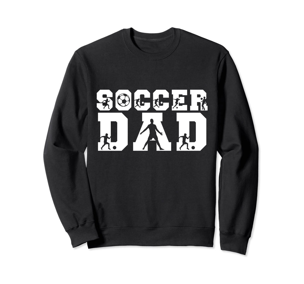 Soccer Dad Father Player Daddy Sweatshirt - Aesthetic Graphic for Adults - T-Shirt, Sweatshirt, Hoodie