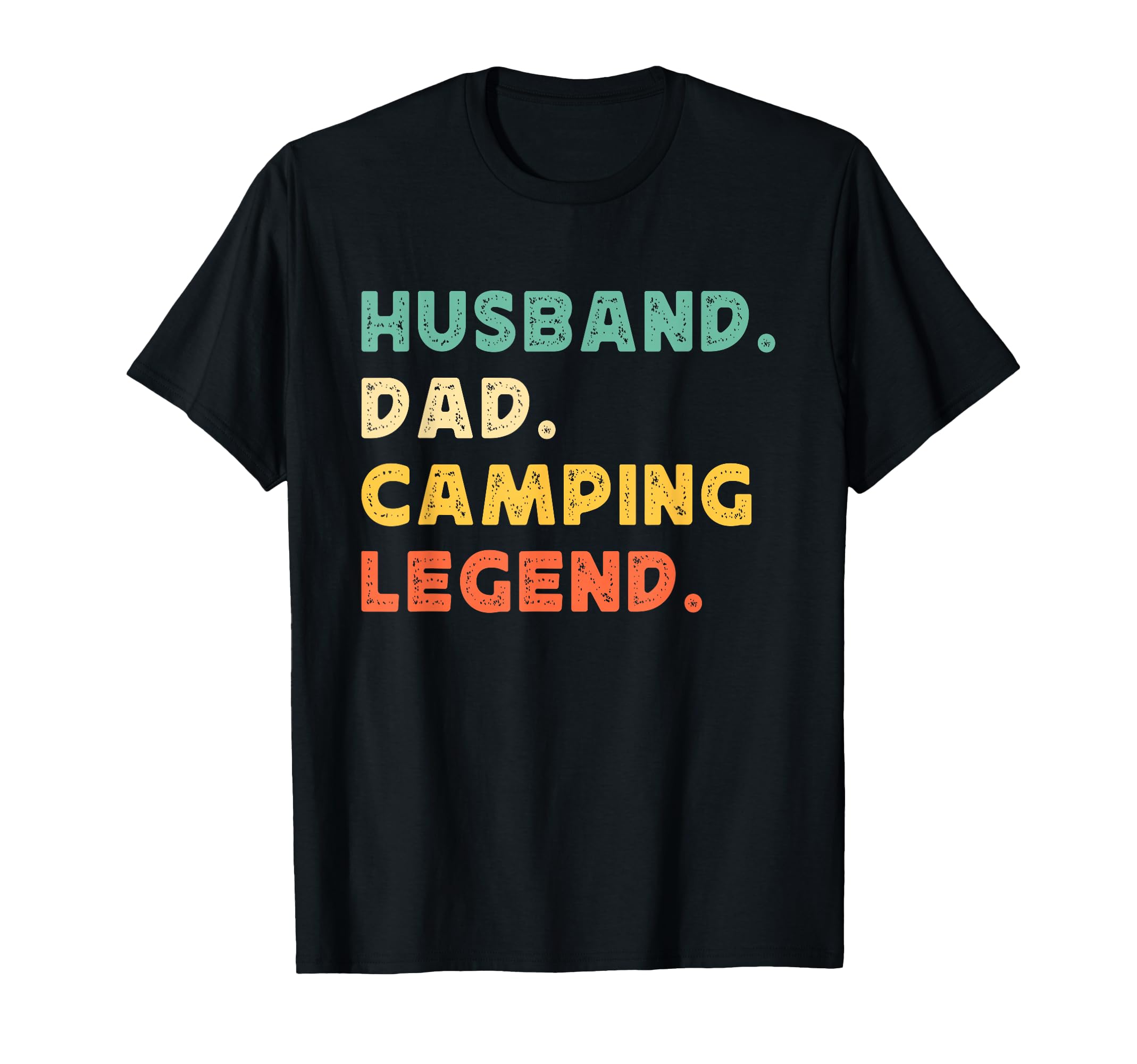Husband Dad Camping Legend Funny Fathers T-Shirt - Novelty Apparel Unisex - T-Shirt, Sweatshirt, Hoodie