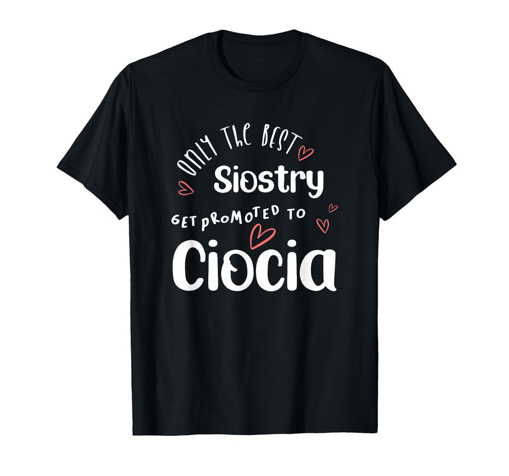 Best Siostry Get Promoted To Ciocia T-Shirt - Minimalist Print for Adults - T-Shirt, Sweatshirt, Hoodie