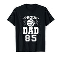 Proud Basketball Dad Number 85 T-Shirt - Novelty Apparel Men Women - T-Shirt, Sweatshirt, Hoodie