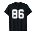 Number 86 Baseball Football Soccer Birthday T-Shirt - Unique Graphic Unisex - T-Shirt, Sweatshirt, Hoodie