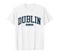 Dublin Ireland College University T-Shirt - Streetwear Style for Adults - T-Shirt, Sweatshirt, Hoodie