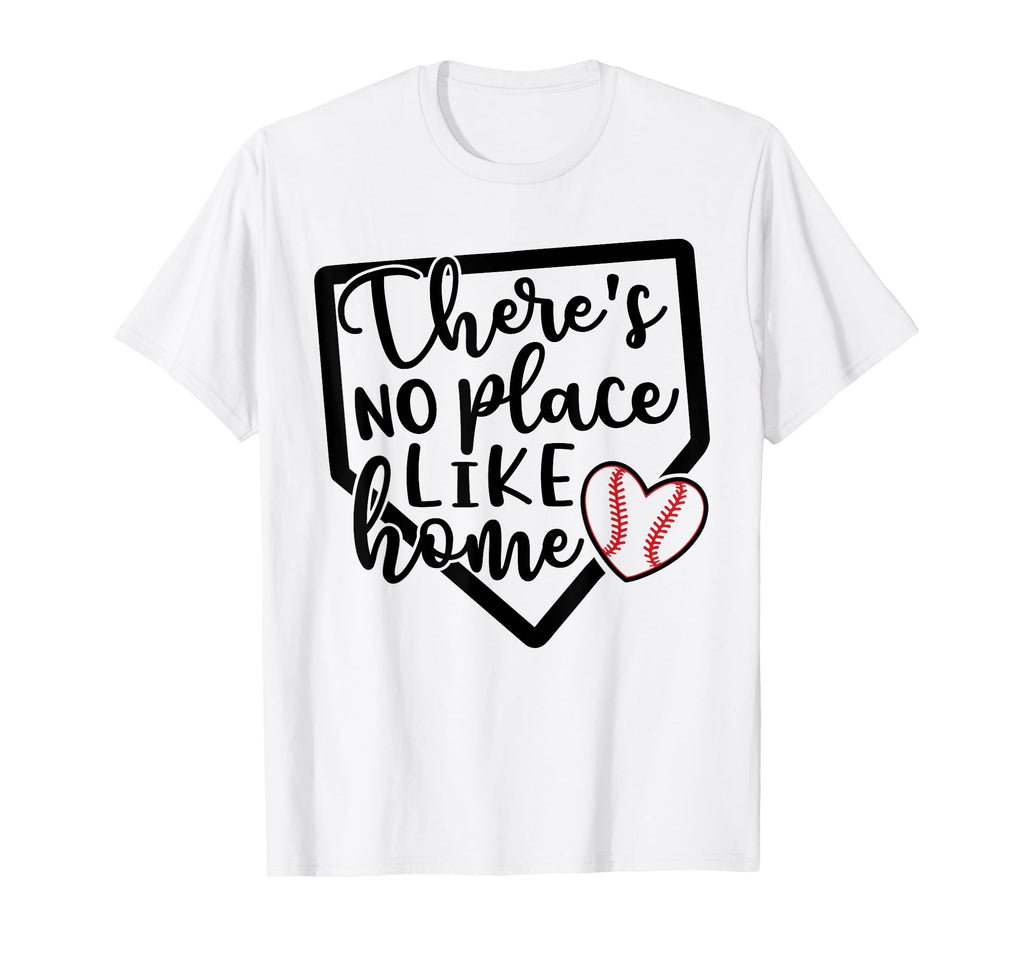 Theres No Place Like Home Baseball T-Shirt - Streetwear Style for Adults - T-Shirt, Sweatshirt, Hoodie