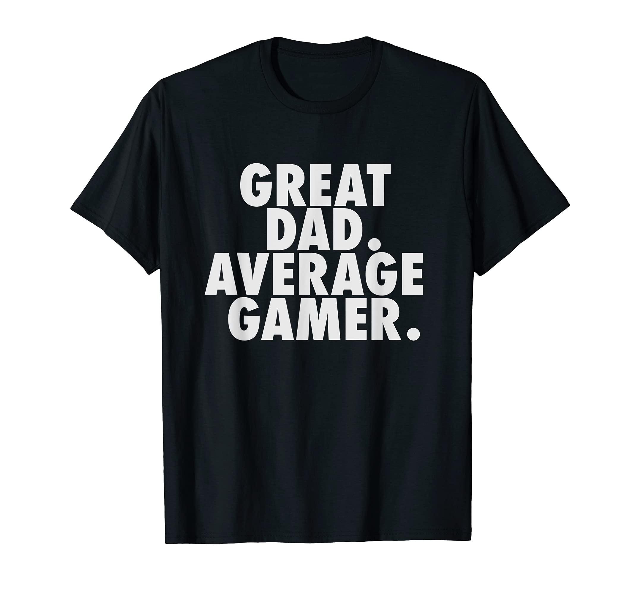 Mens Fathers Day Gamer Dad Funny T-Shirt - Fun Novelty Design Men Women - T-Shirt, Sweatshirt, Hoodie