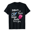 Burnouts Or Bows Grand Dude Loves You T-Shirt - Custom Art Print Unisex - T-Shirt, Sweatshirt, Hoodie