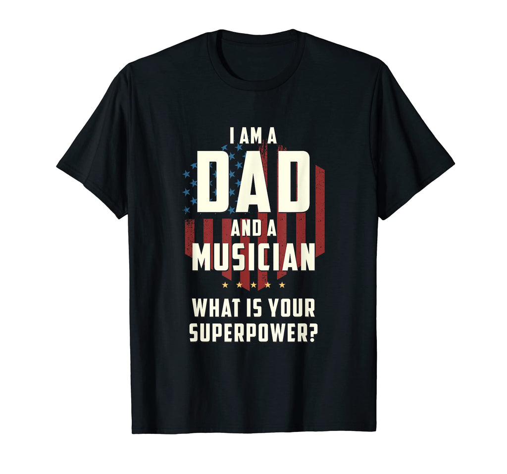 Funny Dad Musician Superpower Fathers T-Shirt - Minimalist Print Men Women - T-Shirt, Sweatshirt, Hoodie