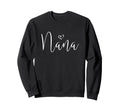 Nana Grandma Mothers Day Birthday Sweatshirt - Novelty Apparel for Adults - T-Shirt, Sweatshirt, Hoodie