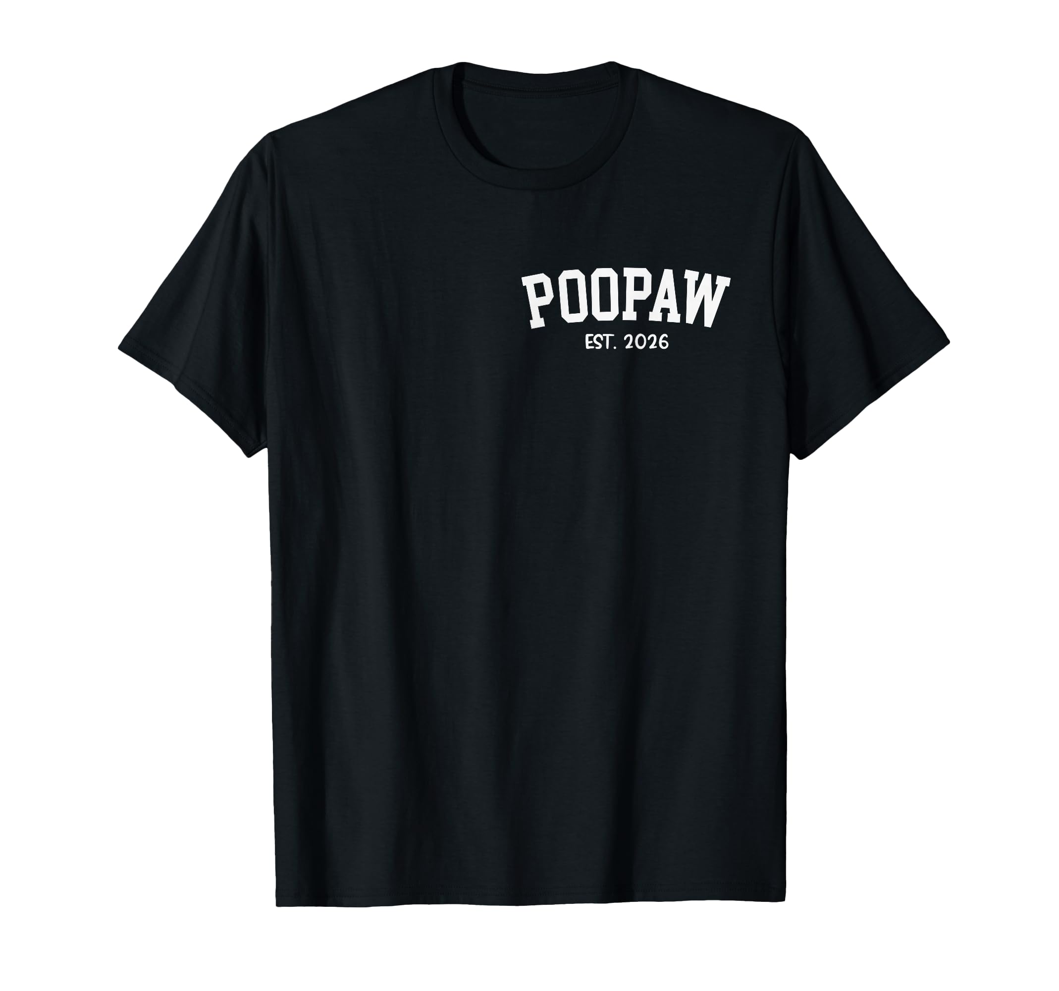 Poopaw Est 2026 Grandpa Fathers Day T-Shirt - Novelty Apparel Men Women - T-Shirt, Sweatshirt, Hoodie