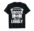 Funny Soccer Mom Will Yell Loudly T-Shirt - Custom Art Print for Adults - T-Shirt, Sweatshirt, Hoodie