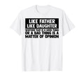 Like Father Like Daughter Matching Dad T-Shirt - Streetwear Style Unisex - T-Shirt, Sweatshirt, Hoodie