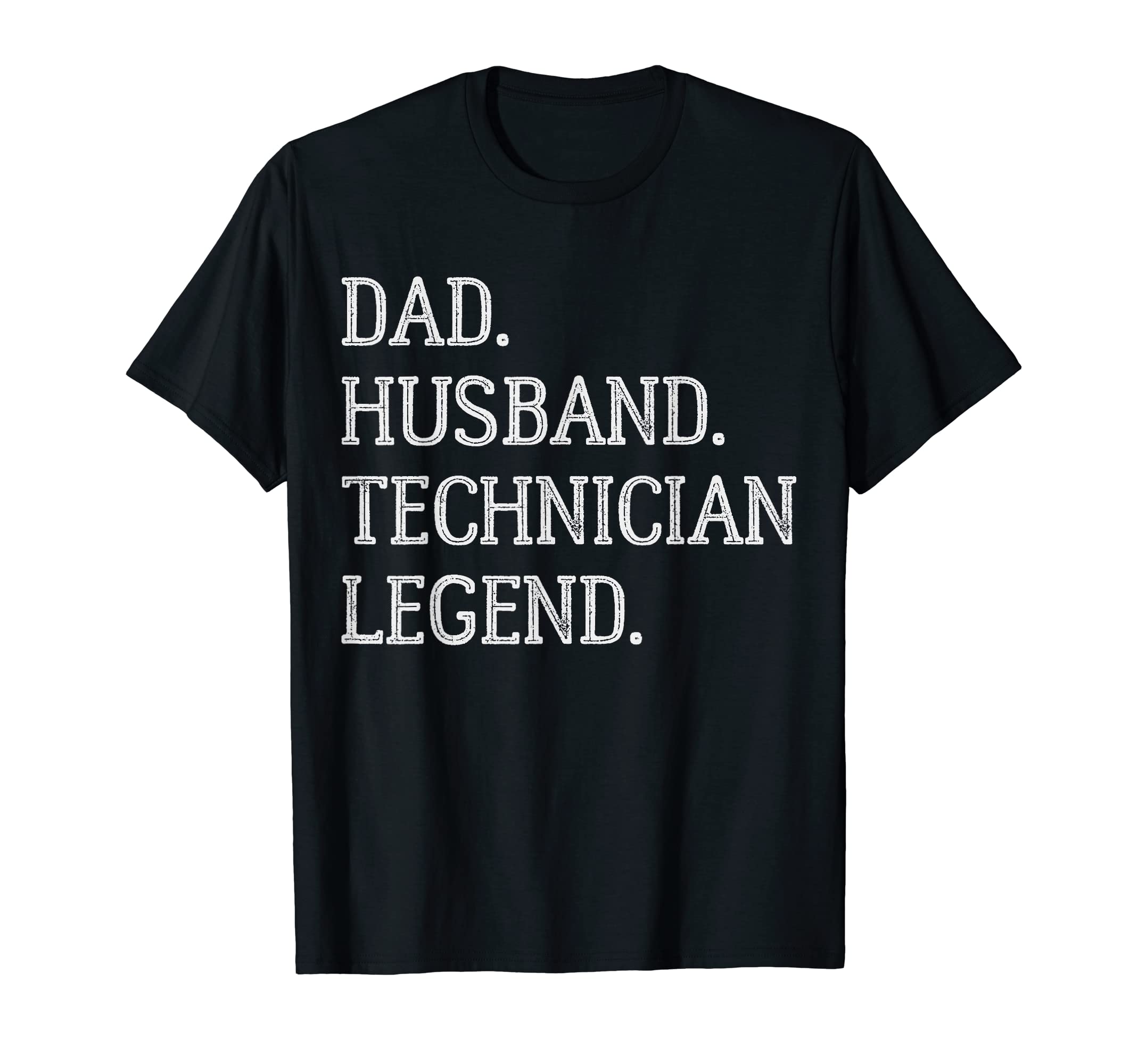 Dad Husband Technician Legend T-Shirt - Minimalist Print for Adults - T-Shirt, Sweatshirt, Hoodie