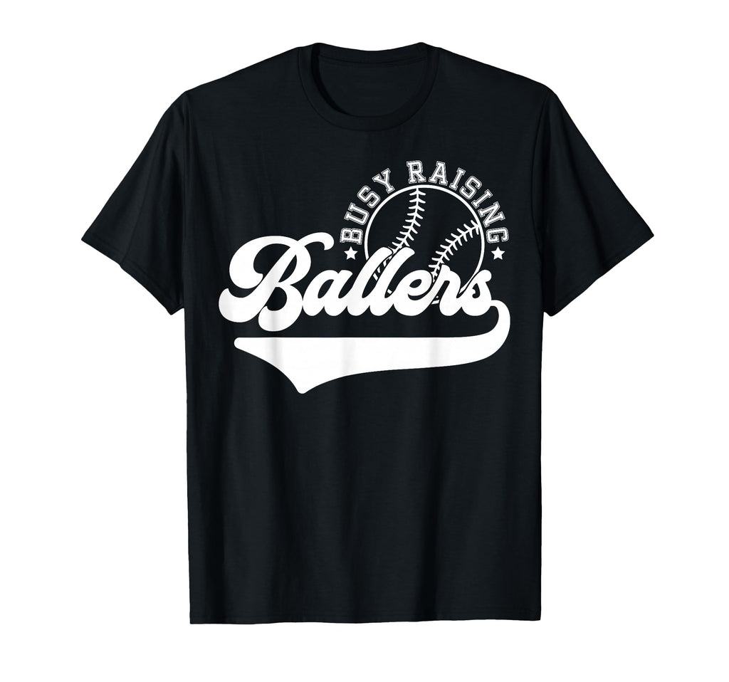 Baseball Mom Mama Busy Raising Ballers T-Shirt - Streetwear Style Men Women - T-Shirt, Sweatshirt, Hoodie