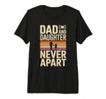 Dad And Daughter Never Apart Proud Dad T-Shirt - Graphic Print for Adults - T-Shirt, Sweatshirt, Hoodie