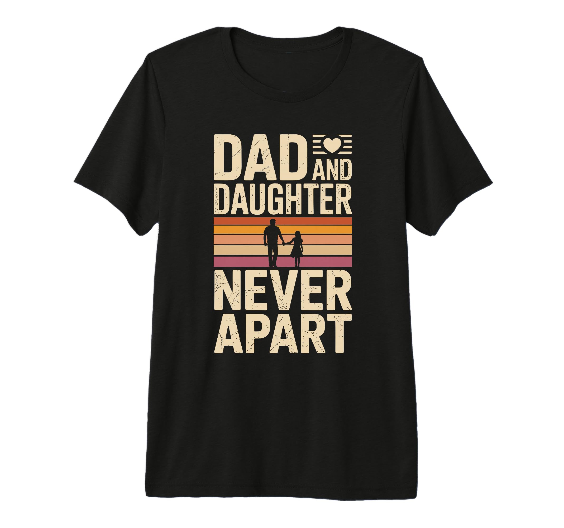 Dad And Daughter Never Apart Proud Dad T-Shirt - Graphic Print for Adults - T-Shirt, Sweatshirt, Hoodie