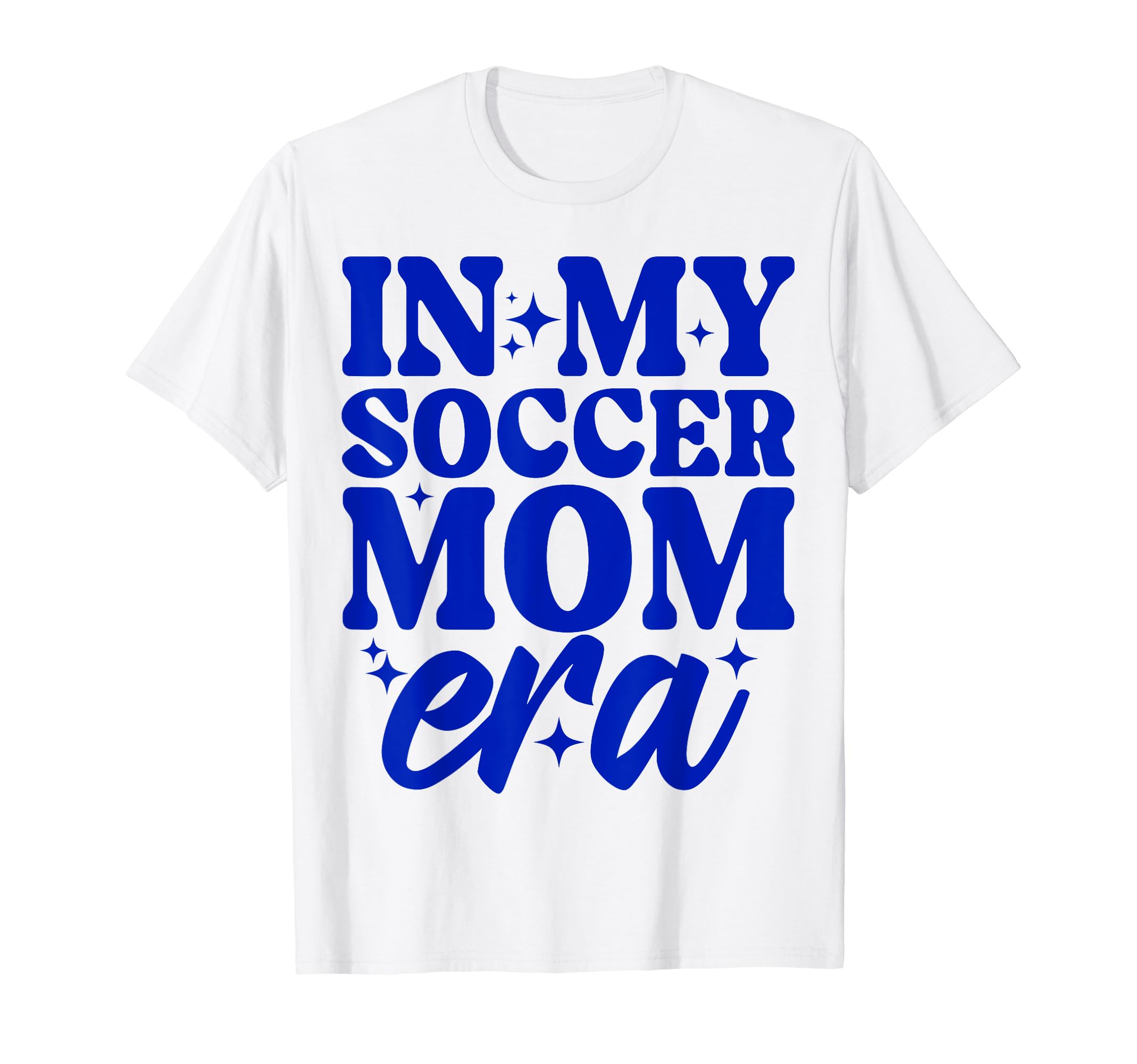 My Soccer Mom Era T-Shirt - Novelty Apparel Men Women - T-Shirt, Sweatshirt, Hoodie