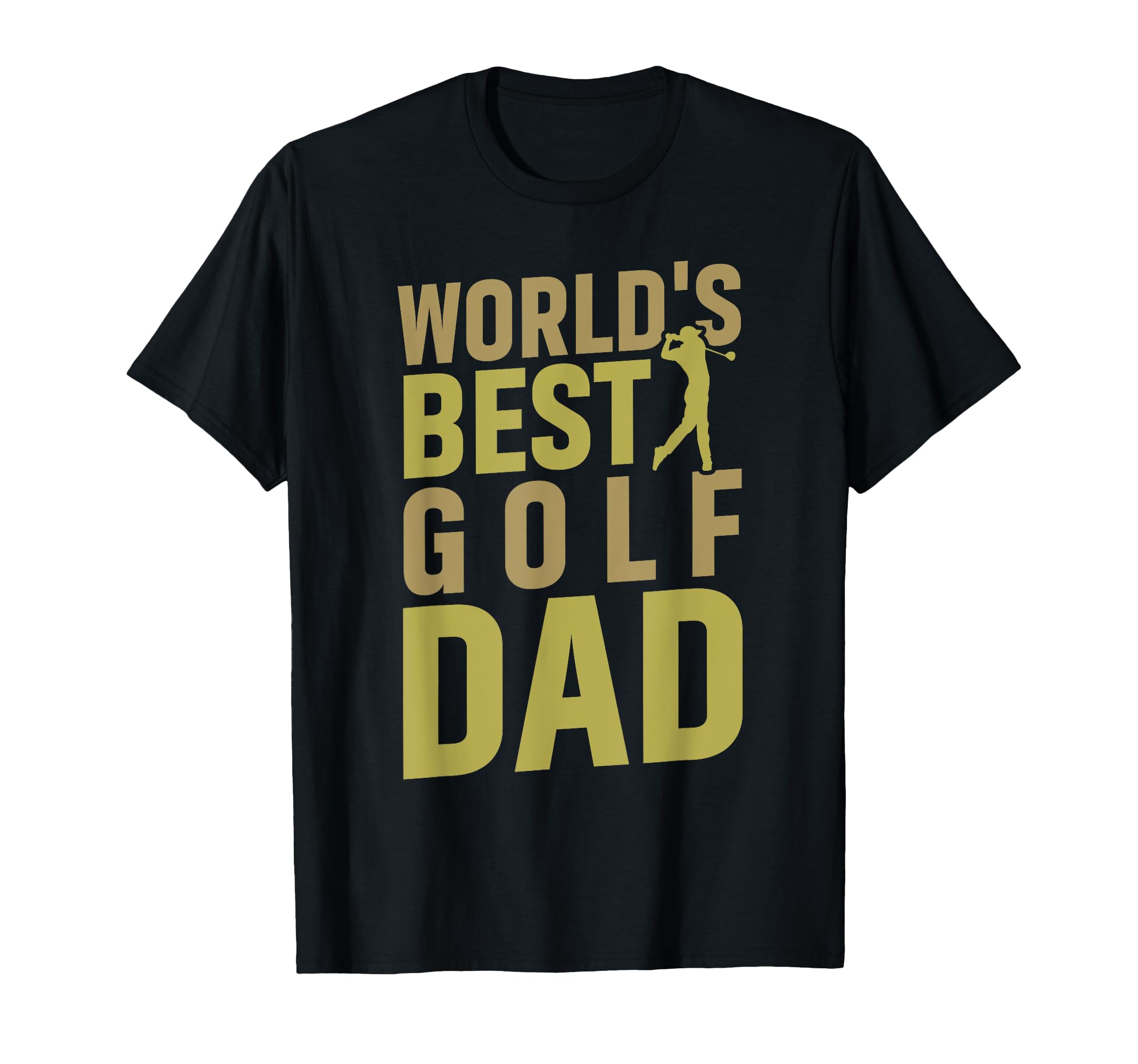 Worlds Best Golf Dad Humorous Golfer T-Shirt - Graphic Print for Adults - T-Shirt, Sweatshirt, Hoodie