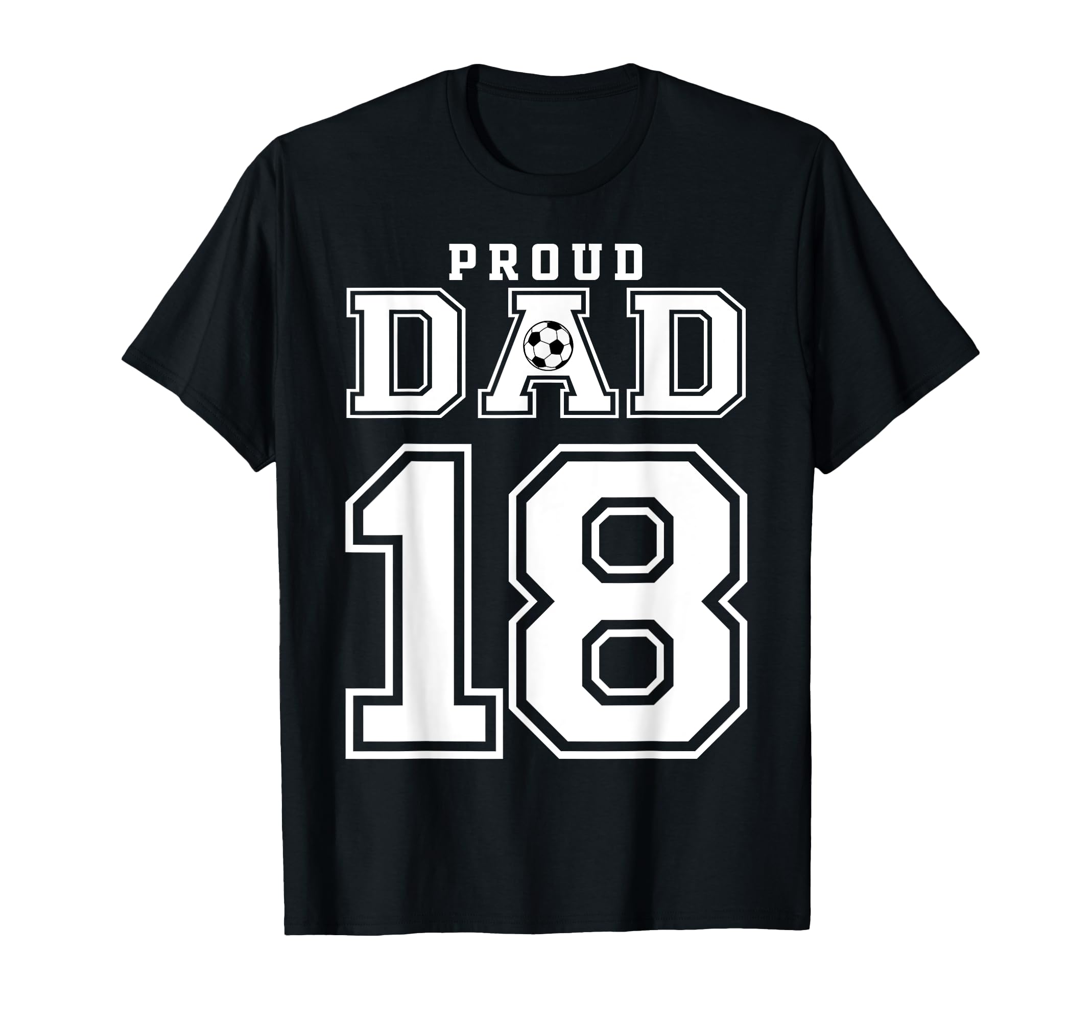 Number 18 Custom Proud Soccer Futbol T-Shirt - Graphic Print for Adults - T-Shirt, Sweatshirt, Hoodie