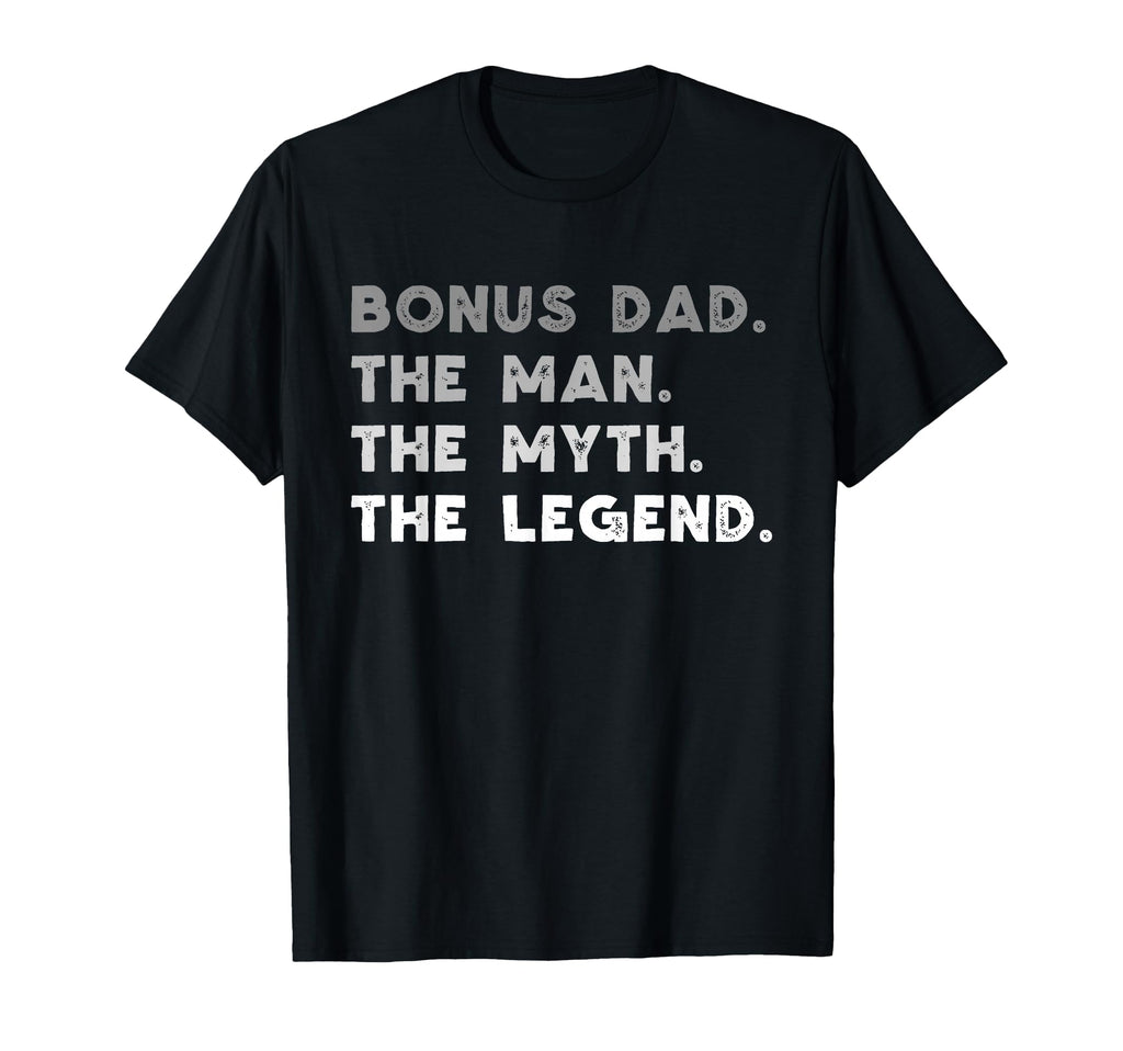 Bonus Dad Myth Legend Funny T-Shirt - Graphic Print for Adults - T-Shirt, Sweatshirt, Hoodie