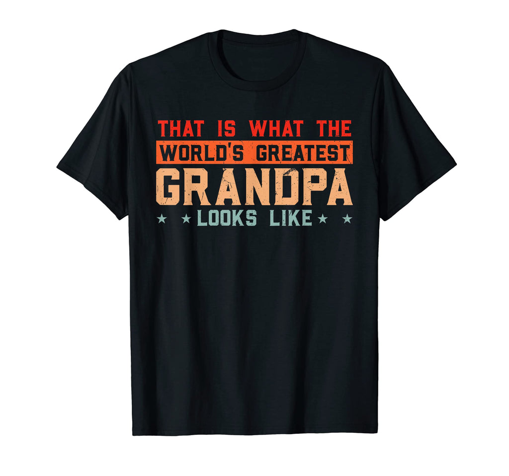 Mens That Is What Worlds Greatest T-Shirt - Casual Everyday Wear Men Women - T-Shirt, Sweatshirt, Hoodie