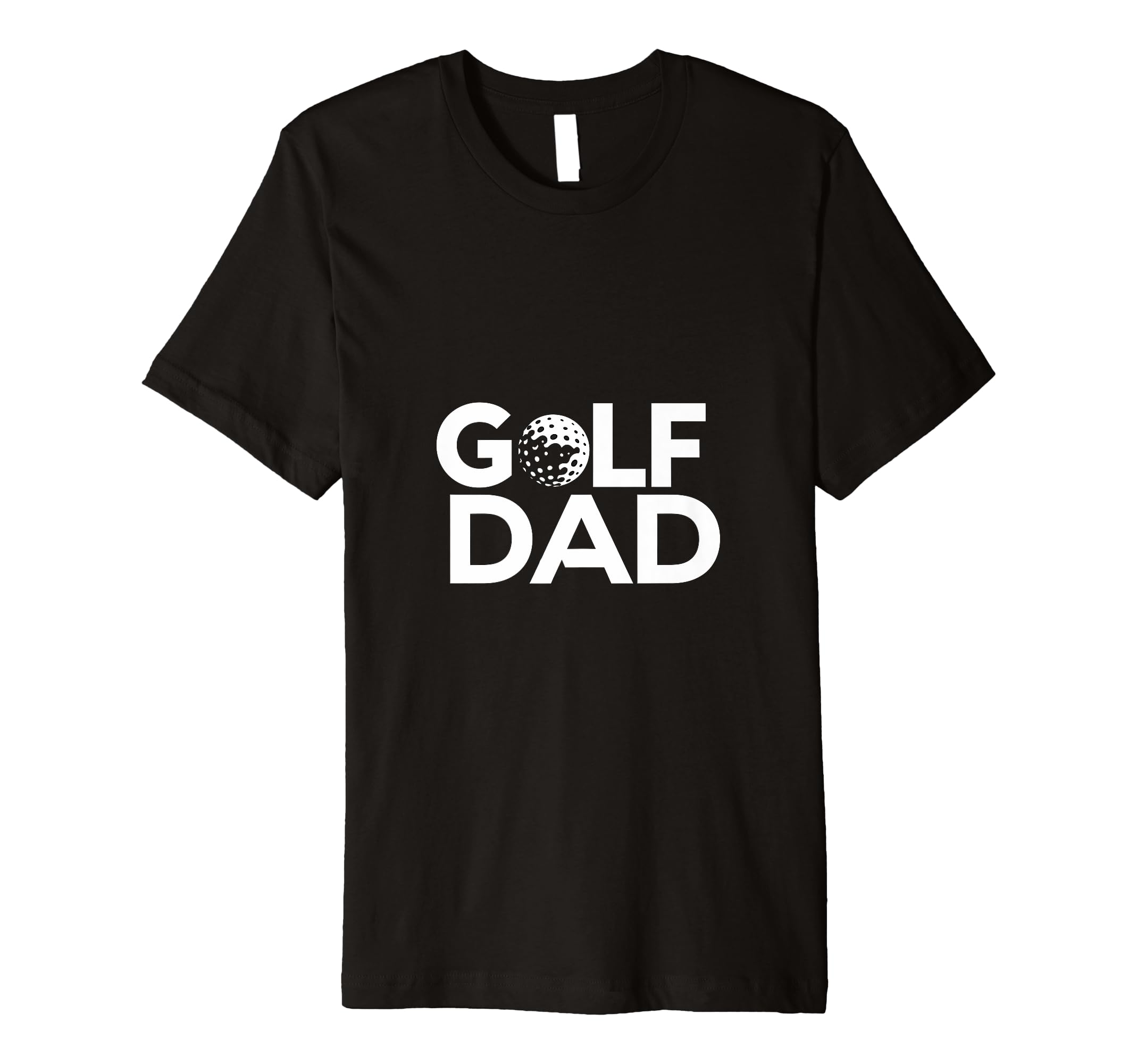Golf Dad Fathers Day Golf T-Shirt - Casual Everyday Wear Men Women - T-Shirt, Sweatshirt, Hoodie